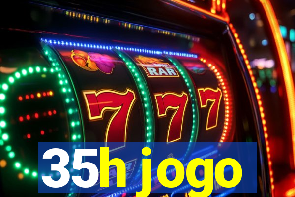35h jogo